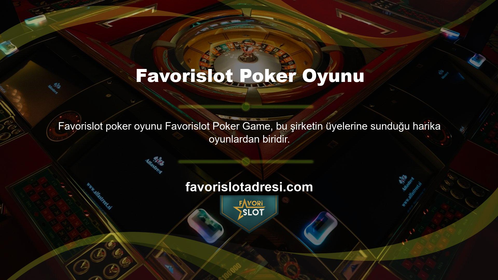 İsterseniz, Türk pokeri veya Texas Favorislot bahis seçenekleri hakkında oynayarak heyecan verici anlarda eğlenebilirsiniz